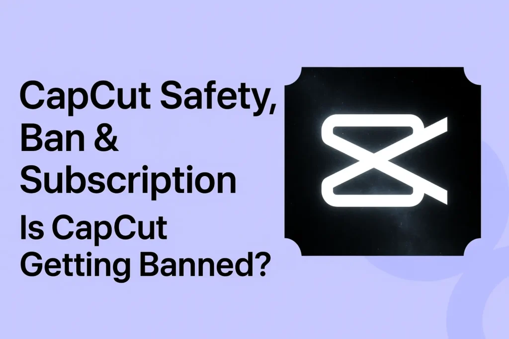 CapCut Safety